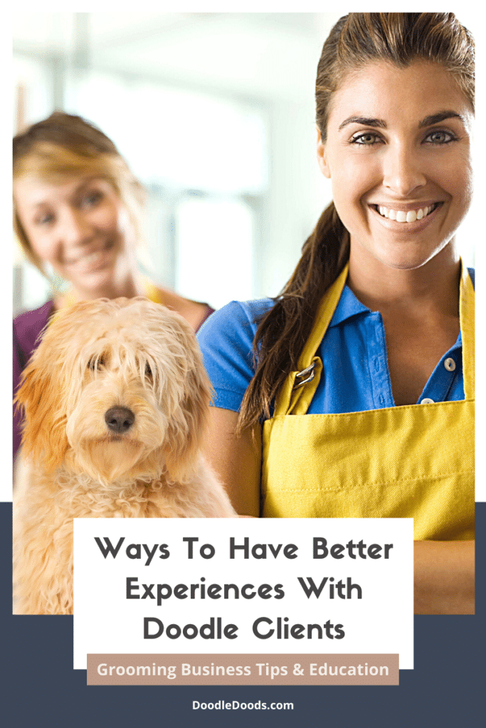 Groomers 5 Ways To Have Better Experiences With Doodle Clients