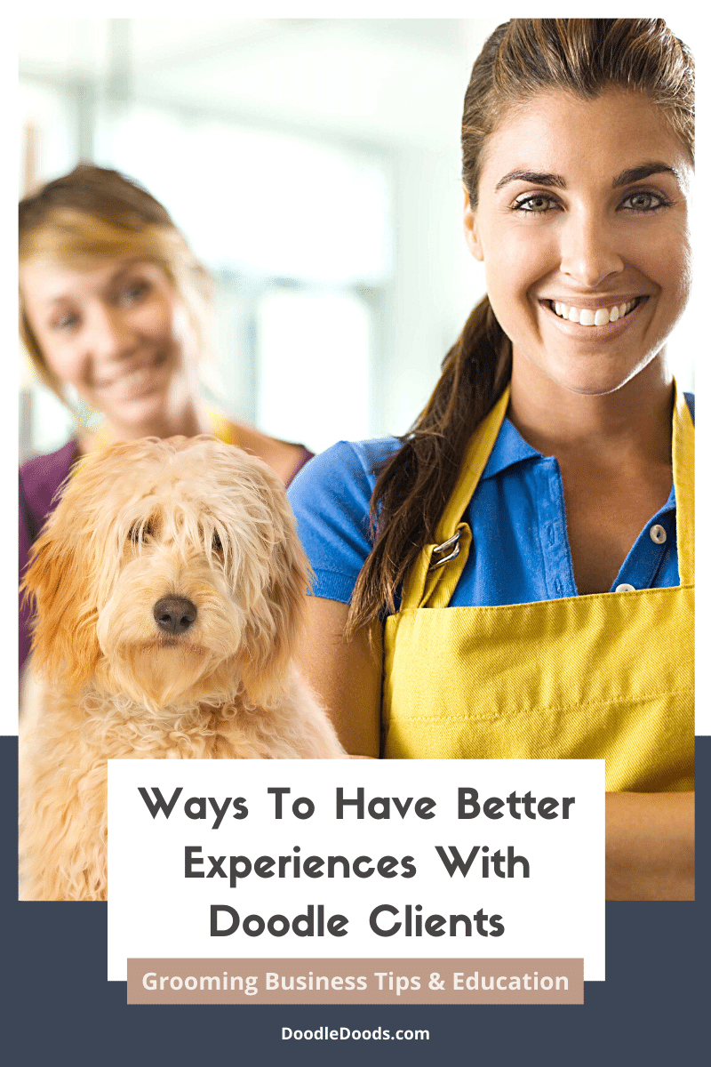 Groomers 5 Ways To Have Better Experiences With Doodle Clients